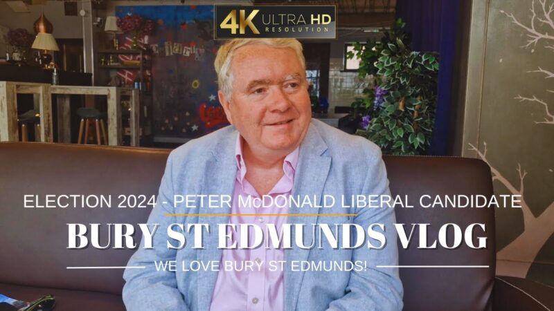 Peter McDonald Liberal Democrats 800x450, eXplore Bury St Edmunds!